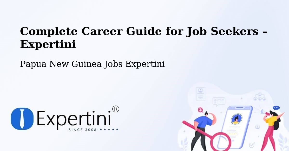 Career Guide for Job Seekers – Madang - Madang, Papua New Guinea Jobs Expertini