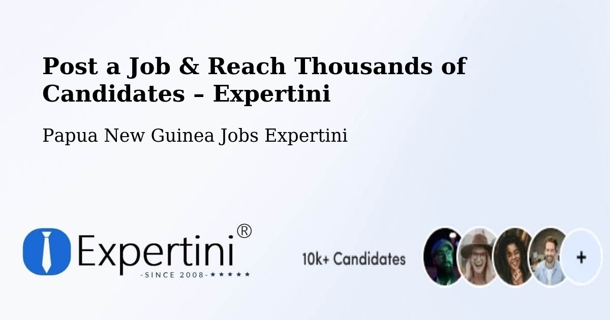 Post a Job in Madang – Hire the Right Talent - Madang, Papua New Guinea Jobs Expertini