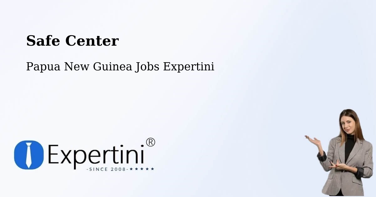 Safety Center – Madang - Papua New Guinea Jobs Expertini