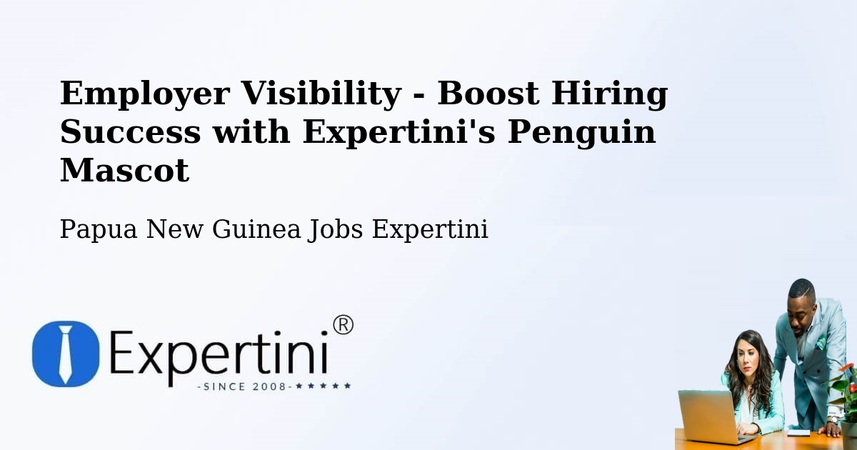 CV and Resume Visibility Optimization – Madang - Papua New Guinea Jobs Expertini